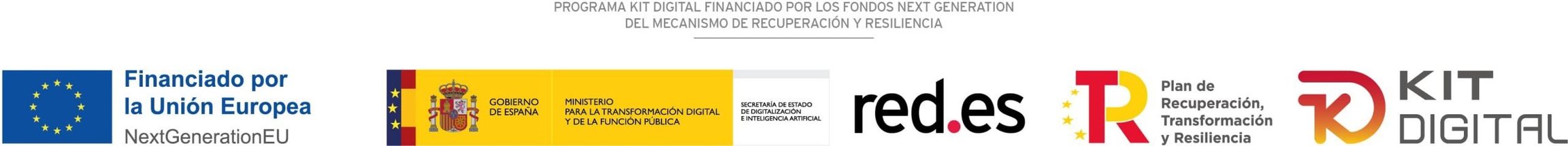 Programa Kit Digital financiado por los fondos Next Generation del Mecanismo
                de Recuperación y Resiliencia. Financiado por la Unión Europea, Gobierno de
                España, Ministerio para la Transformación Digital y de la Función Pública,
                Red.es y Plan de Recuperación, Transformación y Resiliencia.